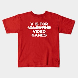 Funny Valentine V Is For Video Games White Kids T-Shirt